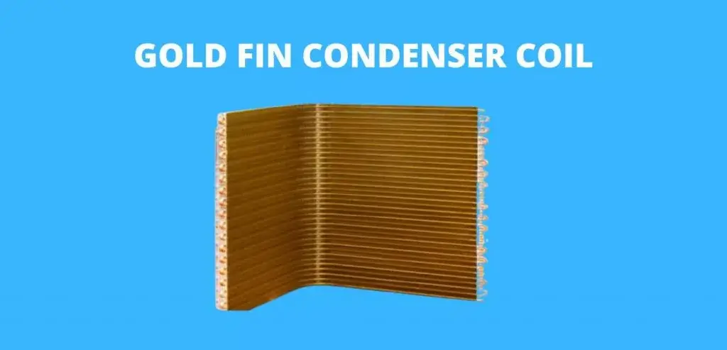 GOLD FIN CONDENSER