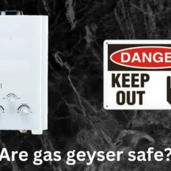 Are gas geysers dangerous