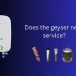 does geyser need service